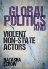 Global Politics and Violent Non-state Actors - eBook
