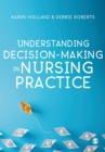 Understanding Decision-Making in Nursing Practice - Book