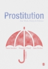 Prostitution : Sex Work, Policy & Politics - eBook