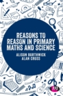 Reasons to Reason in Primary Maths and Science - Book