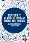 Reasons to Reason in Primary Maths and Science - Book