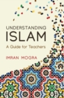 Understanding Islam : A Guide for Teachers - Book