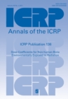 ICRP Publication 136 : Dose Coefficients for Non-human Biota Environmentally Exposed to Radiation - Book
