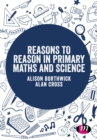 Reasons to Reason in Primary Maths and Science - eBook