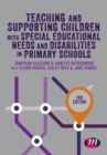 Teaching and Supporting Children with Special Educational Needs and Disabilities in Primary Schools - Book