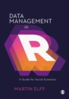 Data Management in R : A Guide for Social Scientists - Book