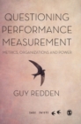 Questioning Performance Measurement: Metrics, Organizations and Power - Book
