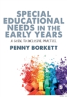 Special Educational Needs in the Early Years : A Guide to Inclusive Practice - Book