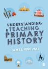 Understanding and Teaching Primary History - eBook