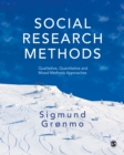 Social Research Methods : Qualitative, Quantitative and Mixed Methods Approaches - eBook