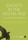 Society in the Digital Age : An Interactionist Perspective - eBook
