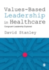 Values-Based Leadership in Healthcare : Congruent Leadership Explored - eBook