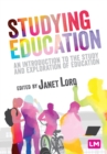 Studying Education : An introduction to the study and exploration of education - Book