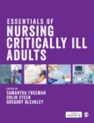 Essentials of Nursing Critically Ill Adults - Book