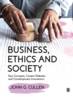 Business, Ethics and Society : Key Concepts, Current Debates and Contemporary Innovations - Book