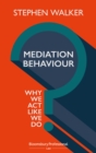Mediation Behaviour : Why We Act Like We Do - eBook