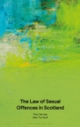 The Law of Sexual Offences in Scotland - Book