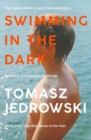 Swimming in the Dark : ‘One of the most astonishing contemporary gay novels we have ever read … A masterpiece’ – Attitude - Book
