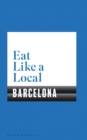 Eat Like a Local BARCELONA - Book