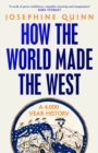 How the World Made the West : A 4,000-Year History - Book