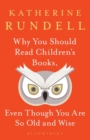 Why You Should Read Children's Books, Even Though You Are So Old and Wise - Book
