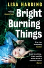 Bright Burning Things - eBook