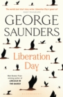 Liberation Day : From  the world s best short story writer  (The Telegraph) and winner of the Man Booker Prize - eBook