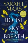 House of Sky and Breath : The unmissable #1 Sunday Times bestseller, from the multi-million-selling author of A Court of Thorns and Roses. - Book
