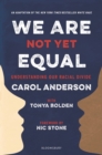 We Are Not Yet Equal : Understanding Our Racial Divide - Book
