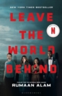 Leave the World Behind : 'The book of an era' Independent - eBook