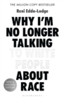 Why I m No Longer Talking to White People About Race - eBook