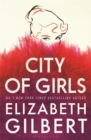 City of Girls : The Sunday Times Bestseller - eBook