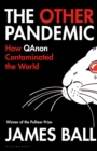 The Other Pandemic : How QAnon Contaminated the World - Book