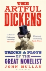 The Artful Dickens : The Tricks and Ploys of the Great Novelist - eBook