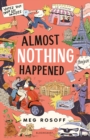 Almost Nothing Happened - Book