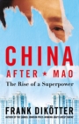 China After Mao : The Rise of a Superpower - eBook