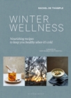 Winter Wellness : Nourishing recipes to keep you healthy when it's cold - eBook