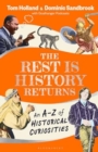 The Rest is History Returns : An A–Z of Historical Curiosities - Book