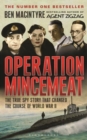 Operation Mincemeat : The True Spy Story that Changed the Course of World War II - Book