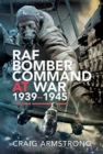 RAF Bomber Command at War 1939-45 - Book