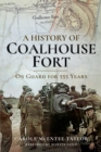 A History of Coalhouse Fort : On Guard for 555 Years - eBook