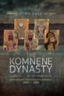 The Komnene Dynasty : Byzantium's Struggle for Survival, 1057-1185 - eBook