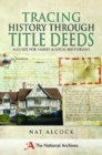 Tracing History Through Title Deeds : A Guide for Family and Local Historians - Book