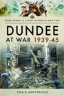 Dundee at War 1939-45 - eBook