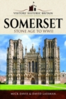 Visitors' Historic Britain: Somerset : Romans to Victorians - Book