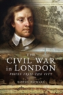 The Civil War in London : Voices from the City - eBook