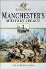 Manchester's Military Legacy - eBook