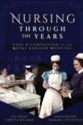 Nursing Through the Years : Care and Compassion at the Royal London Hospital - eBook