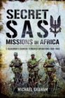 Secret SAS Missions in Africa : C Squadrons Counter-Terrorist Operations 1968 1980 - Book