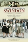 Struggle and Suffrage in Swindon : Women's Lives and the Fight for Equality - Book